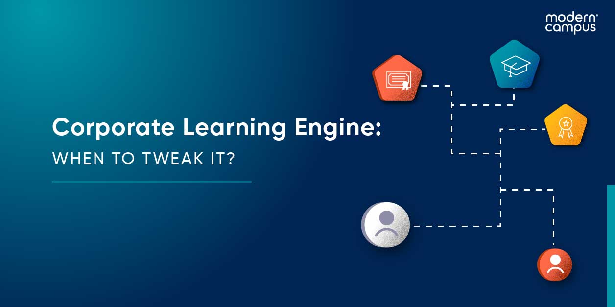 Graphic design with the phrase Corporate Learning Engine: When to Tweak It?